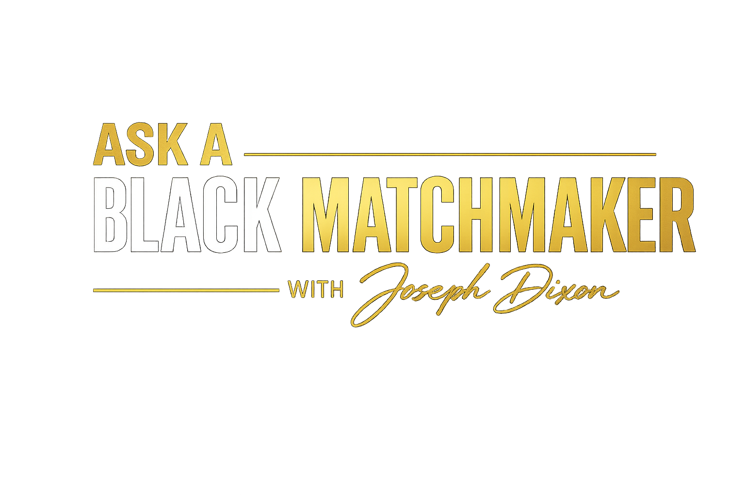 Ask A Black Matchmaker with Joseph Dixon